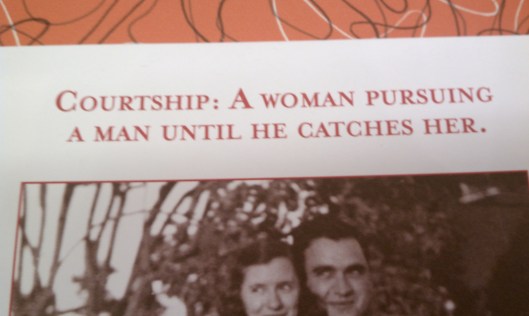 Courtship Lesson Courtship: A woman pursuing her man until he catches her.